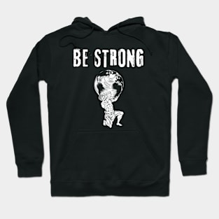 Be Strong Hoodie